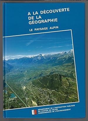 A la découverte de la géographie, le paysage alpin