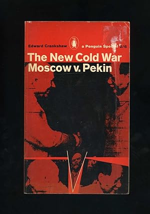 THE NEW COLD WAR - Moscow v. Pekin - A Penguin Special