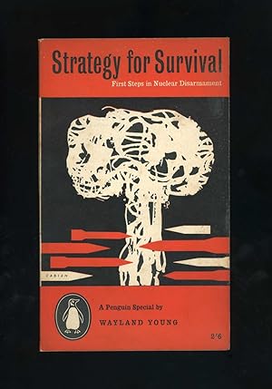 STRATEGY FOR SURVIVAL - First Steps in Nuclear Disarmament - A Penguin Special