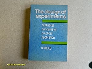 The Design of Experiments: Statistical Principles For Practical Applications