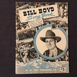 Bill Boyd Song Book: Cowboy Songs, Home Songs, Western Songs, Mountain Songs. Deluxe Edition.
