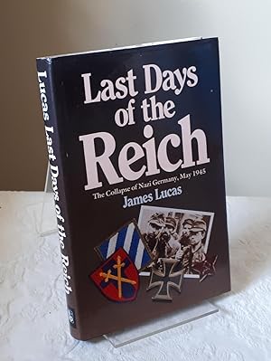 Last Days of the Reich: Collapse of Nazi Germany, May 1945