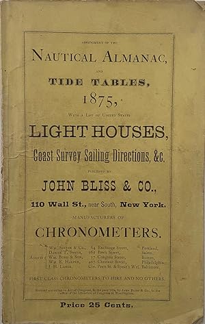 Abridgement of the Nautical Almanac, and Tide Tables, 1875, with a List of United States Lighthou...