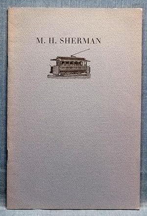 M. H. Sherman, A Pioneer Developer Of The Pacific Southwest