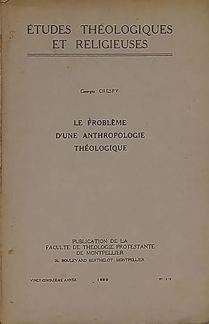 Le problème d'une anthropologie théologique (Études Théologiques et Religieuse - Vingt-cinquième ...