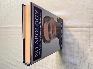 No Apology: The Case for American Greatness [SIGNED FIRST EDITION, FIRST PRINTING]