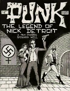 PUNK MAGAZINE: VOLUME 1, NO. 6 - OCTOBER 1976: THE LEGEND OF NICK DETROIT - A FILM STARRING RICHA...