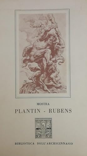 PLANTIN - RUBENS ARTE GRAFICA E TIPOGRAFICA AD ANVERSA NEI SECOLI XVI E XVII