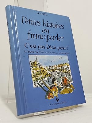 Petites Histoires en Franc-parler. C'est pas Dieu poss !