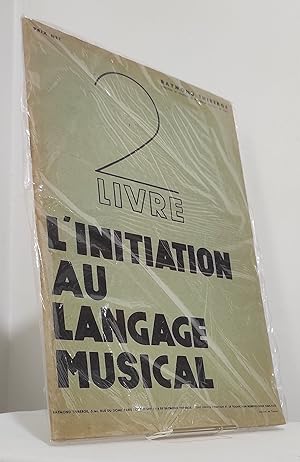 L'initiation au Langage Musical. Livre 2