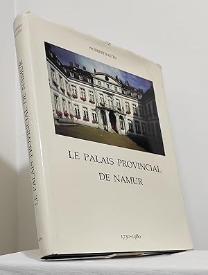 Le Palais Provincial de Namur. 1730-1980