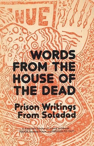 Words from the House of the Dead: Prison Writings from Soledad