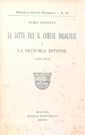 LA LOTTA FRA IL COMUNE BOLOGNESE E LA SIGNORIA ESTENSE (1293-1303)