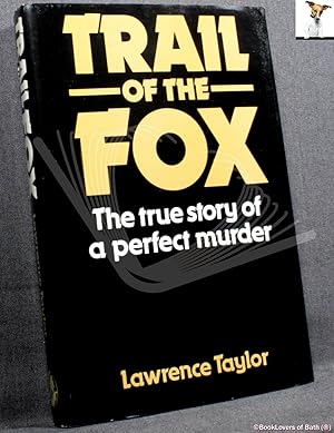 Trail of the Fox: The True Story of a Perfect Murder