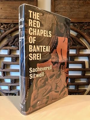 The Red Chapels of Banteai Srei and Temples in Cambodia, India, Siam and Nepal