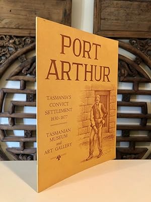 Some Notes on the Penal Settlement at Port Arthur Tasmania - Port Arthur Tasmania's Convict Settl...