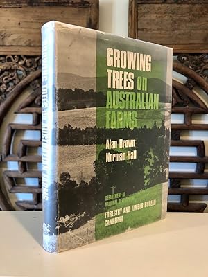 Growing Trees on Australian Farms The use of trees for ornament, shade, shelter and timber produc...