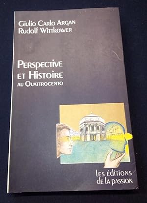 Perspective et Histoire au Quattrocento suivi de La question de la Perspective 1960/1968 par Mari...