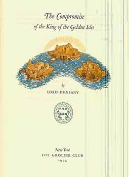 The Compromise of the King of the Golden Isles. (Copy number 295).