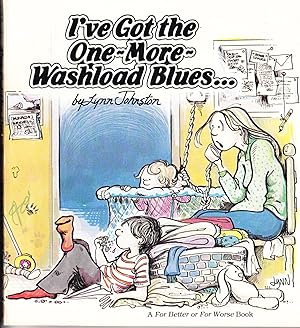 Ive Got the One-More-Washload Blues: For Better or for Worse