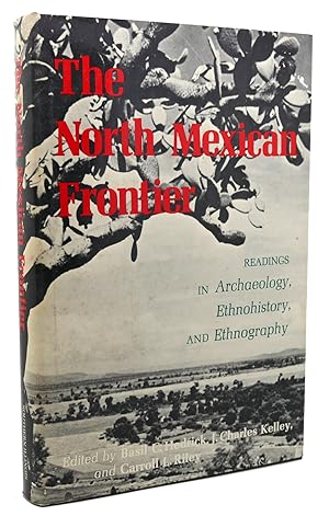 THE NORTH MEXICAN FRONTIER Readings in Archaeology, Ethnohistory, and Ethnography