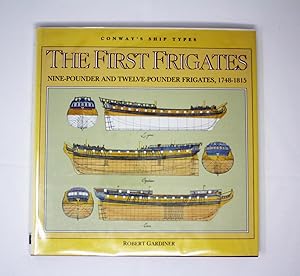The First Frigates: Nine-Pounder and Twelve-Pounder Frigates, 1748-1815