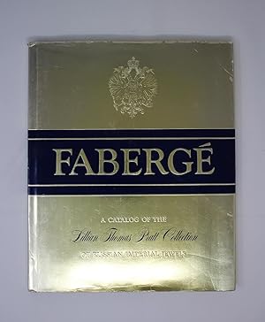 Faberge: A Catalog of the Lillian Thomas Pratt Collection of Russian Imperial Jewels