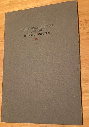Daniel Berkeley Updike and The British Connection. Typophile Monograph. New Series Number 5