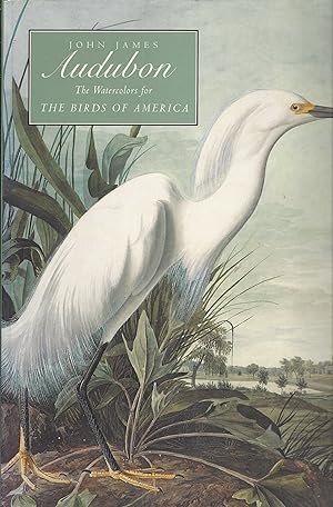 John James Audubon The Watercolors for the Birds of America