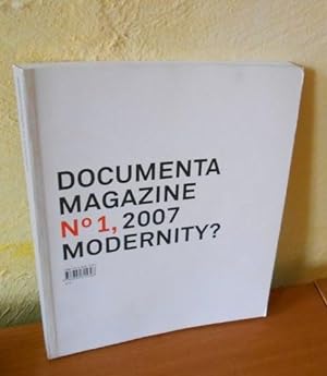 Documenta Magazine N°1, 2007 Modernity?