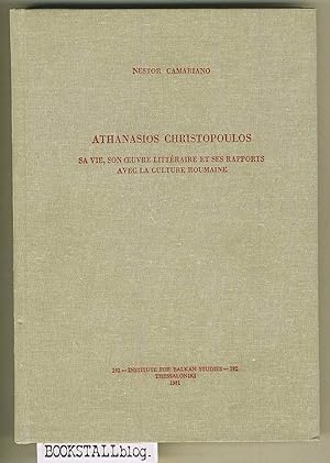 Athanasios Christopoulos : Sa Vie, Son Oeuvre Litteraire et Ses Rapports avec la Culture