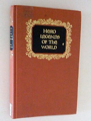 HERO LEGENDS OF THE WORLD. Translated by Stella Humphries