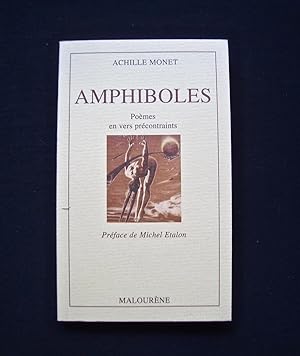 Amphiboles - poèmes en vers précontraints -