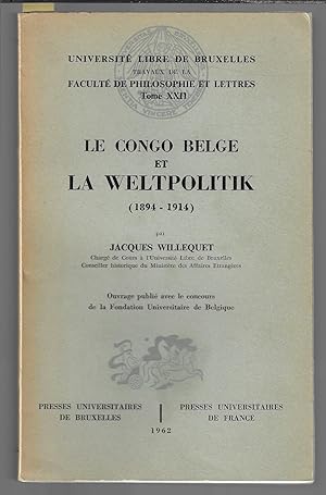 Le Congo Belge et la Weltpolitik (1894-1914)