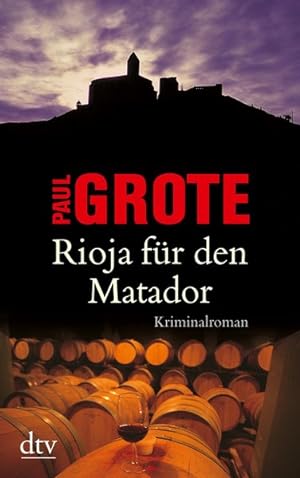 Rioja für den Matador. Kriminalroman