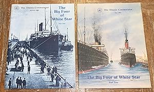 The Big Four of White Star, Parts 1 & 2: The Titanic Commutator, Volume 7, Numbers 2 & 3; Summer ...