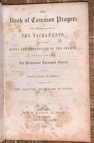 The Book of Common Prayer, and Administration of the Sacraments, and Other Rites and Ceremonies o...