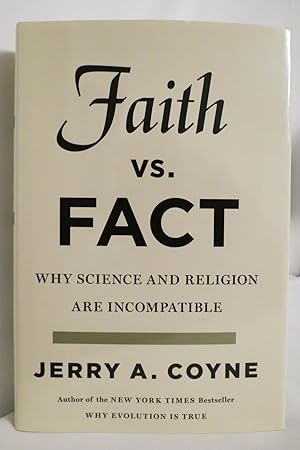 FAITH VERSUS FACT Why Science and Religion Are Incompatible (DJ protected by clear, acid-free myl...