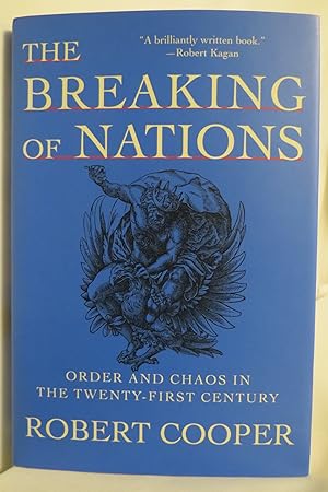 THE BREAKING OF NATIONS Order and Chaos in the Twenty-First Century (DJ protected by a brand new,...