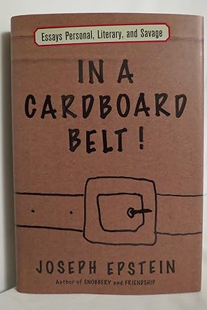 IN A CARDBOARD BELT! Essays Personal, Literary, and Savage (DJ protected by a brand new, clear, a...