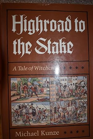 High Road to the Stake : A Tale of Witchcraft