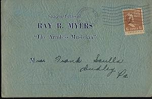SOUVENIR FOLDER OF RAY R. MYERS "THE ARMLESS MUSICIAN."
