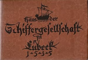 Haus der Schiffergesellschaft zu Lübeck 1535.
