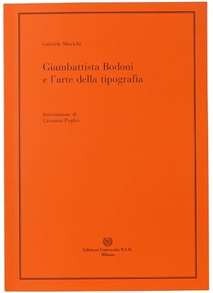 GIAMBATTISTA BODONI E L'ARTE DELLA TIPOGRAFIA. Introduzione di Giovanni Puglisi.: