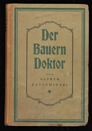 Der Bauerndoktor : Ein Ostlandroman.