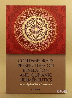 Contemporary Perspectives on Revelation and Qur'anic Hermeneutics: An Analysis of Four Discourses