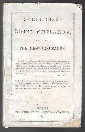 Skepticism; Divine Revelation; and Call to the New Jerusalem
