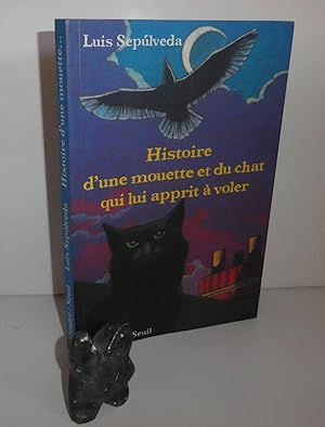 Histoire d'une mouette et du chat qui lui apprit à voler. Seuil / Métailié. Paris. 1996.