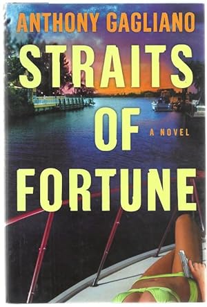 Straights Of Fortune by Anthony Gagliano (First Edition) Signed