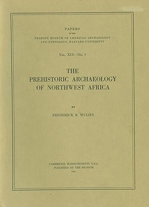 THE PREHISTORIC ARCHAEOLOGY OF NORTHWEST AFRICA